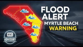 Don’t Risk It! Myrtle Beach Flood Advisory & Survival Tips