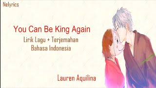 You Can Be King - Lauren Aquilina I Lyrics & Terjemahan