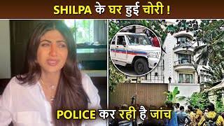 OMG ! Robbery At Shilpa Shetty's Mumbai House, Actress In Abroad