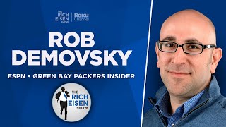 ESPN’s Rob Demovsky Talks Rodgers, Jordan Love w Dan Hellie | Full Interview | The Rich Eisen Show