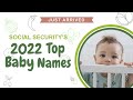 Social Security’s Top 10 Baby Names of 2022