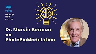 Dr. Marvin Berman - Photobiomodulation - Update