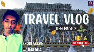 Khorfakkan Waterfall | KFN MUSICS