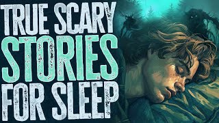 Over 2 Hours of True Scary Stories for Sleep | Black Screen | Rain Sounds | Horror Compilation