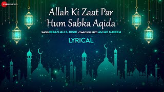 Allah Ki Zaat Par Hum Sab Ka Aqida - Lyrical Video | Deepanjali Joshi | Amjad Nadeem