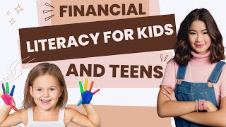 Financial Literacy for Kids and Teens