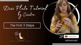 Dizi Flute Tutorial by Szintra - The First 3 Steps