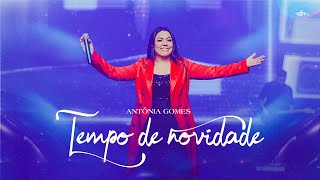 Antônia Gomes - Tempo de Novidade | DVD Antônia Gomes 2022