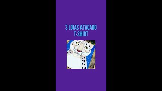 3 LOJAS ATACADO T-SHIRT 2022