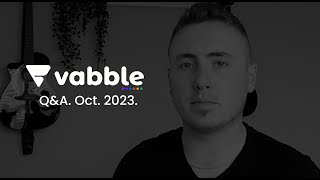 Vabble Q\u0026A Oct 2023