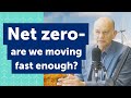 Net zero – are we moving fast enough? [Clean Energy Pod #9]