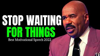 STOP WAITING FOR THINGS (Steve Harvey, Jim Rohn, Les Brown, Mel Robbins) Motivational Speech 2022