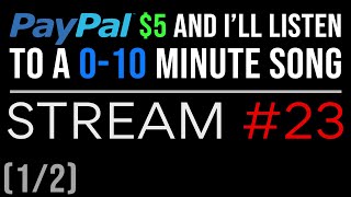 🔴LIVE SONG REACTIONS: PayPal $5 and I'll react to a 0-10 Minute Song! — STREAM #23 (1/2)