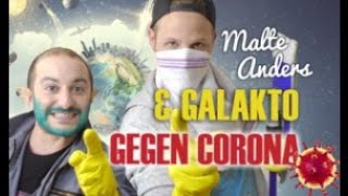 KAMPF GEGEN CORONA - Malte Anders \u0026 Galakto