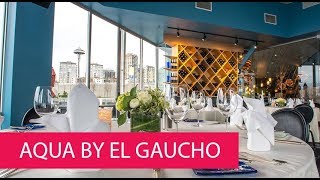 AQUA BY EL GAUCHO - USA, SEATTLE