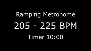 Ramping Metronome 205bpm to 225bpm (see description for more)