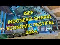 ISEF INDONESIA SHARIA ECONOMIC FESTIVAL 2024