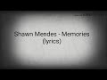 Shwan Mendes - Memories (lyrics)