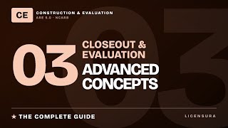 Closeout & Evaluation Advanced: Complete Guide | ARE 5.0 CE Module 3 Advanced | NCARB Exam Prep