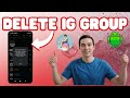 How To Delete Instagram Group On Phone - For Beginners