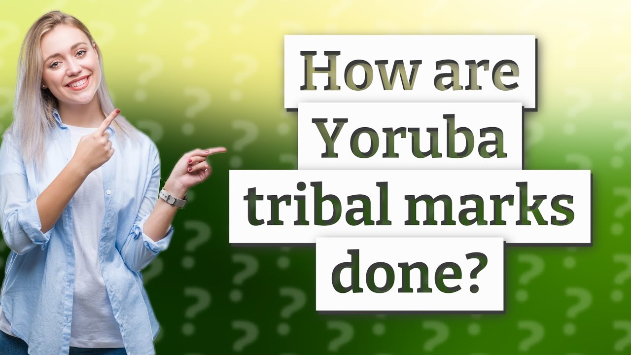 How Are Yoruba Tribal Marks Done? - YouTube