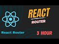 React Router Complete Course in 3 hours React 18 - react18