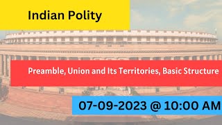 MCP 2024 - Indian Polity - 07-09-2023 | Preamble, Union & It's Territory, Basic Structure