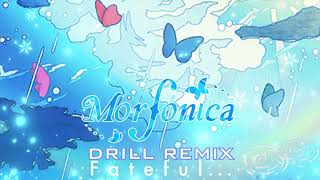 Morfonica - Fateful (Drill Remix)