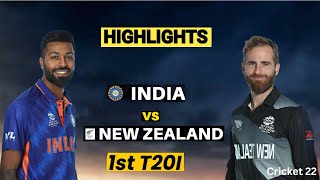 India vs New Zealand 1st T20 Match Highlights 2022 | IND vs NZ 1st T20 Highlights | Cricket 22