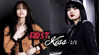 Jenlisa Oneshot | First Kiss 2/2 | Jenlisa ff