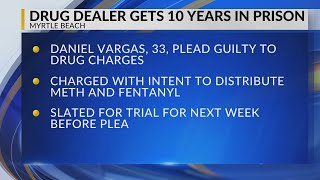Myrtle Beach drug dealer gets 10 years in prison