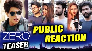 ZERO Teaser | PUBLIC REACTION | Shahrukh Khan As DWARF ZERO Teaser | PUBLIC REACTION | Shahrukh Khan As DWARF