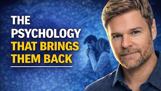 Psychology of Re-Attraction
