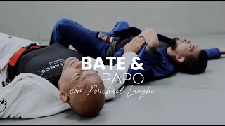 BATE \u0026 PAPO COM MICHAEL LANGHI - #EP5