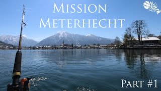 Saisonstart am Tegernsee - Mission Meterhecht - Part #1