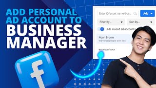 How to Connect Your Personal Ad Account to Business Manager, Move Personal Facebook Ad Account