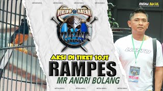 RAMPES MR ANDRI BOLANG KELAS UTAMA 10jt VIKING ARENA