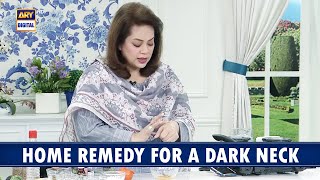 Effective home remedy to get rid of a dark neck | Dr. Batool Ashraf