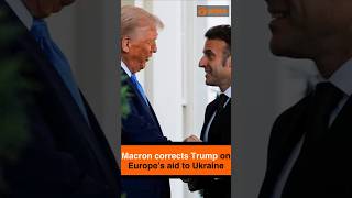 Macron corrects Trump on Europe’s aid to Ukraine