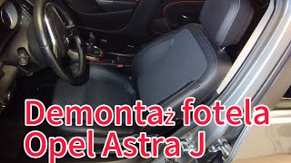 Demontaż fotela OPEL ASTRA J.