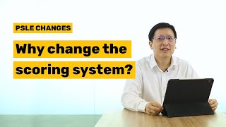 Top Questions on PSLE Changes Answered! (Part 1)