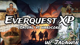 Everquest XP w/ Jadawin (Casual vs Hardcore) Ep. 5