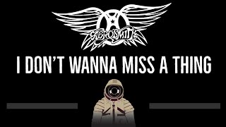 Aerosmith • I Don't Wanna Miss A Thing (CC) 🎤 [Karaoke] [Instrumental Lyrics]