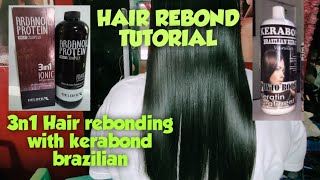 Tutorial 3n1 Hair Rebonding with kerabond brazilian