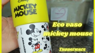 Eco vaso Mickey Mouse 490 ml Tuppeware