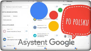 Google Asystent po polsku - jak włączyć i obsługiwać komendy głosowe OK GOOGLE | ForumWiedzy