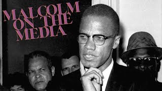 Malcolm X's Powerful Speech Exposing Media Manipulation Goes Viral!"