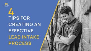 How to Create an Effective Lead Intake Process - 4 Tips | Lead Intake Process