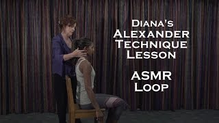 ASMR Loop: Alexander Technique Lesson - 42 mins