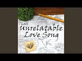 That Unrelatable Love Song